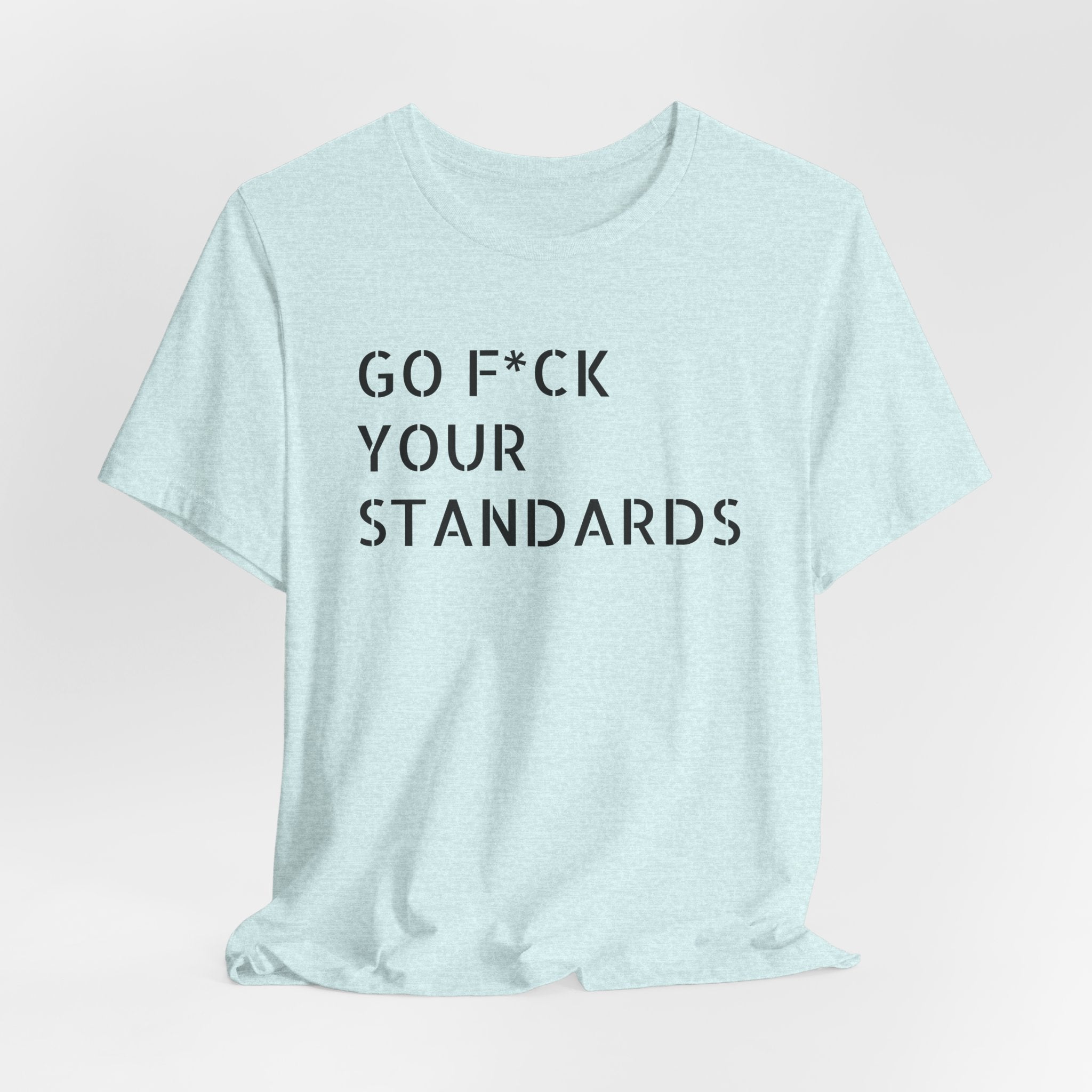 No Standards Tee  (Color)