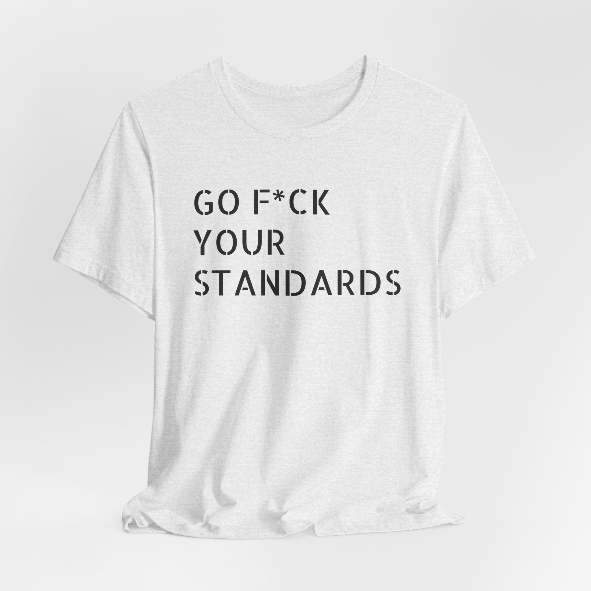 No Standards Tee  (Color)