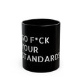 No Standards Mug